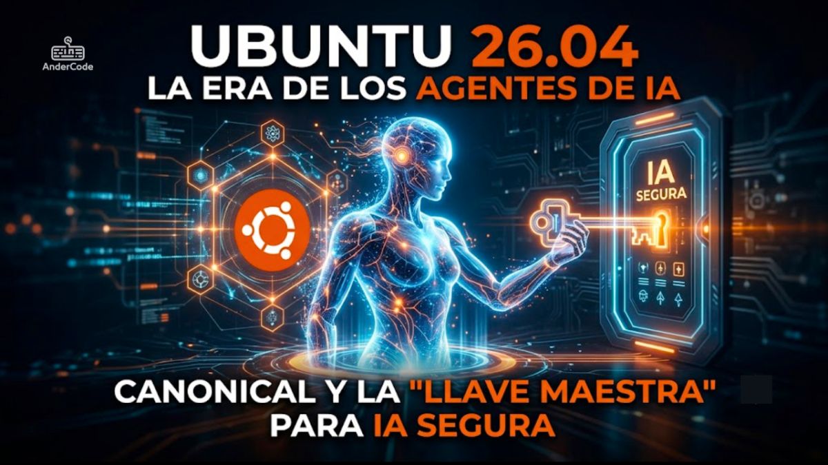 Ubuntu 26.04 entra en la era de los agentes de IA: Canonical prepara su “llave maestra” para ejecutarlos con seguridad